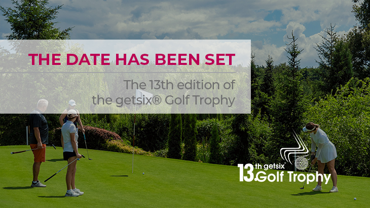 The date has been set - 13th edition of the getsix Golf Trophy